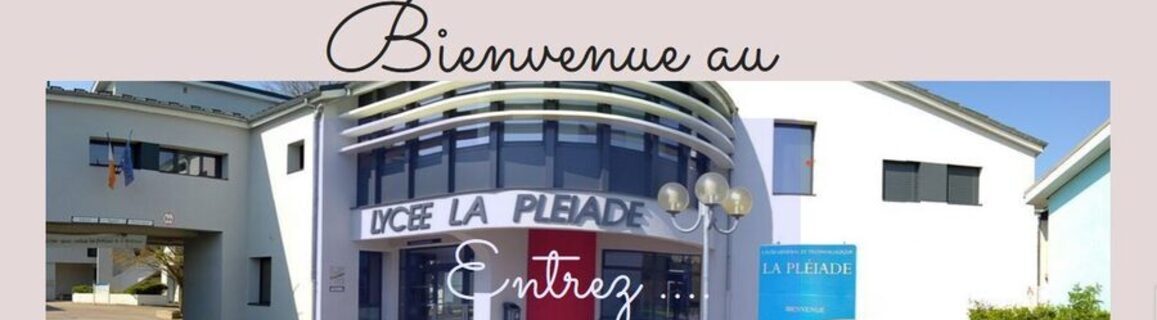 Bienvenue au lycée La Pléiade
